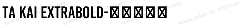 TA kai extrabold字体转换